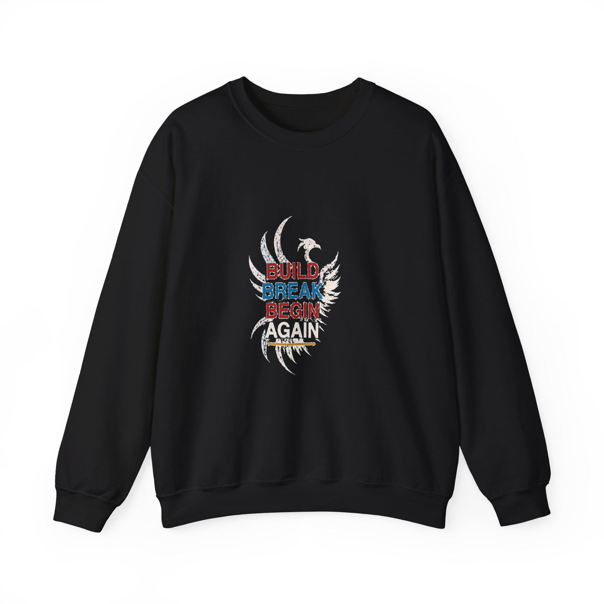 Motivational 'Build Break Begin Again' Crewneck Sweatshirt