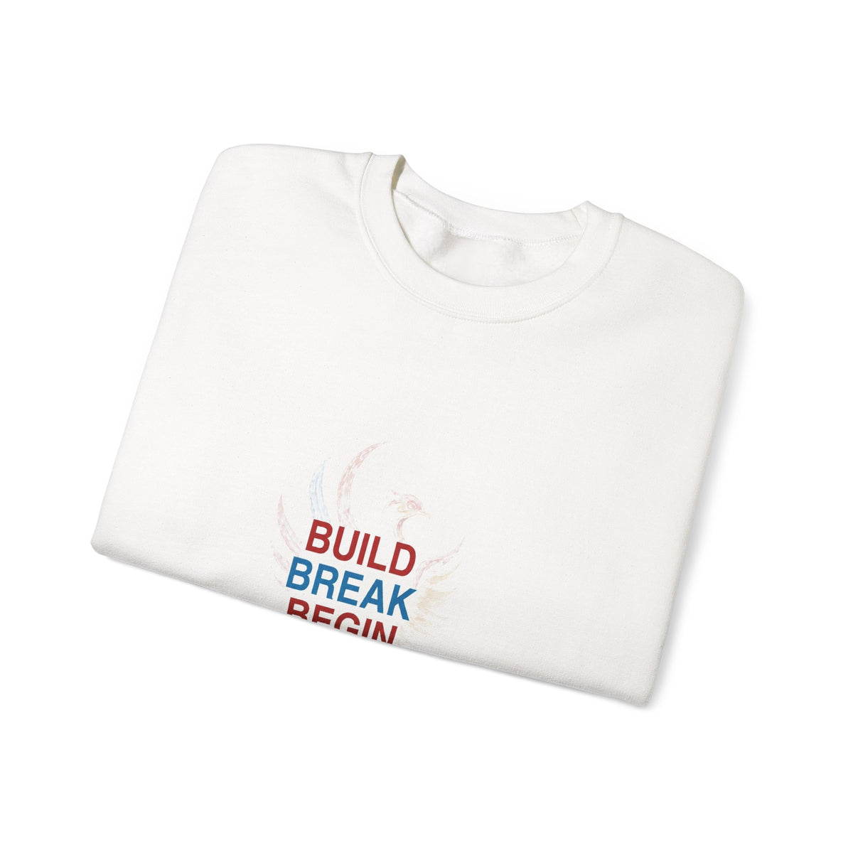 Motivational 'Build Break Begin Again' Crewneck Sweatshirt